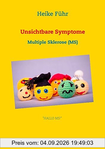 Unsichtbare Symptome: Multiple Sklerose (MS)