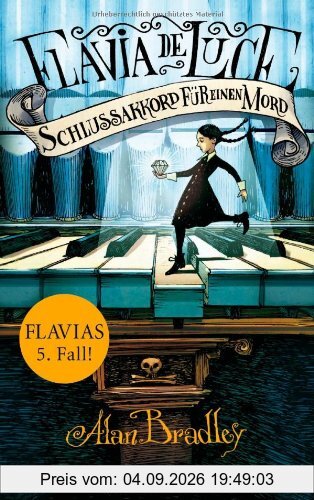 Flavia de Luce 5 - Schlussakkord für einen Mord: Roman