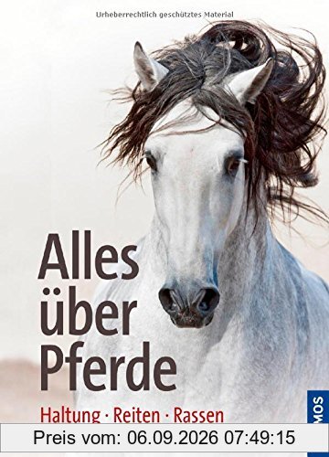 Alles über Pferde: Haltung, Reiten, Rassen