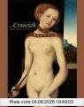 Cranach Glaube Mythologie Und Moderne