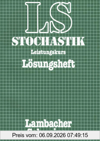 Lambacher-Schweizer, Stochastik, Leistungskurs. Lösungsheft.