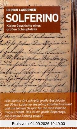 Solferino: Kleine Geschichte eines großen Schauplatzes