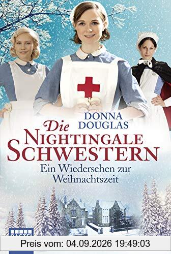 Die Nightingale Schwestern: Ein Wiedersehen zur Weihnachtszeit (Nightingales-Reihe, Band 8)