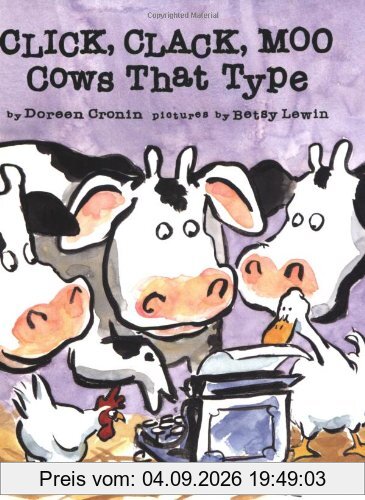 Click, Clack, Moo: Cows That Type (Clicka Clack Moo)