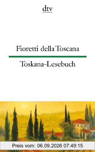 Fioretti della Toscana Toskana-Lesebuch