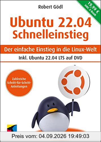 Ubuntu 22.04 Schnelleinstieg: Der einfache Einstieg in die Linux-Welt. Inkl. Ubuntu 22.04 LTS auf DVD (mitp Anwendungen) (mitp Schnelleinstieg)