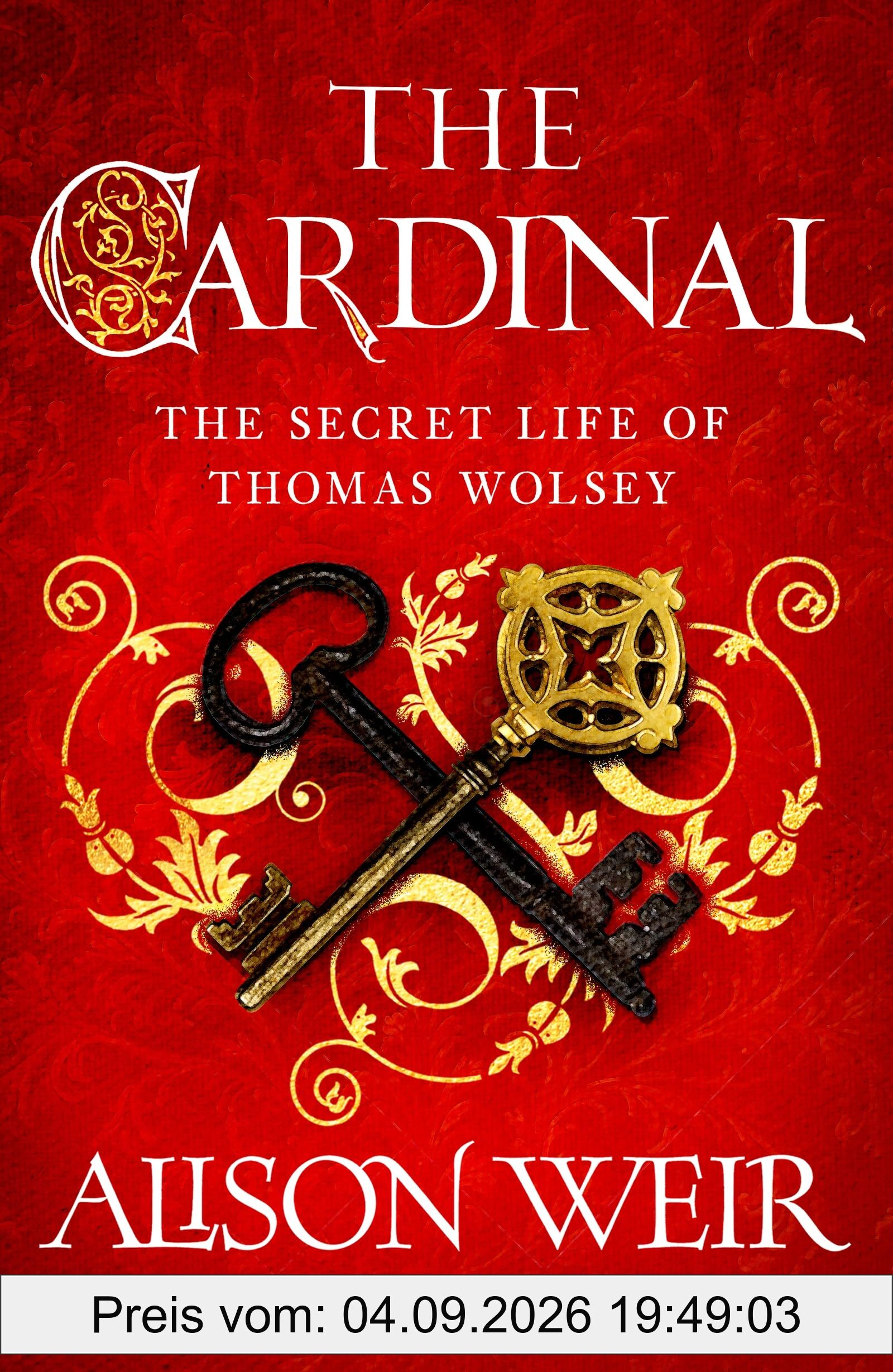 The Cardinal: from the Sunday Times bestseller, the gripping new novel about the man behind the Tudor crown