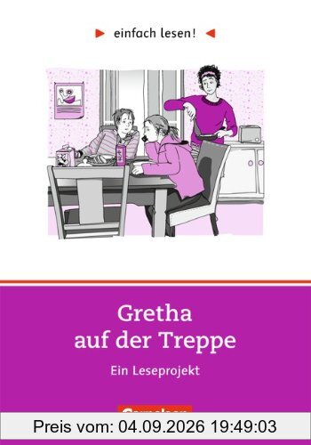 Niveau 1 - Gretha auf der Treppe: Ein Leseprojekt nach dem Roman von Hanna Jansen. Arbeitsbuch mit Lösungen