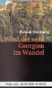 Wind, der weht. Georgien im Wandel