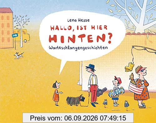 Hallo, ist hier hinten?: Warteschlangengeschichten