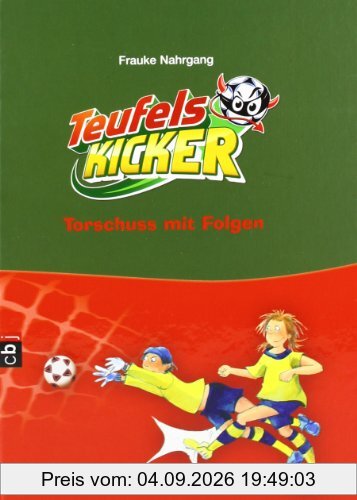Die Teufelskicker - Torschuss mit Folgen: Band 5
