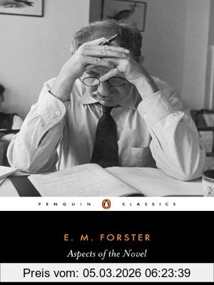 Forster, E. M. Aspects Of The Novel (Penguin Classics)