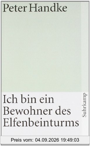 Ich bin ein Bewohner des Elfenbeinturms (suhrkamp taschenbuch)