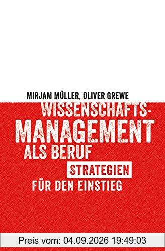 Wissenschaftsmanagement als Beruf: Strategien für den Einstieg