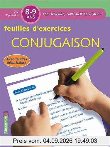 Conjugaison : feuilles d'exercices : CE2-3e primaire, 8-9 ans