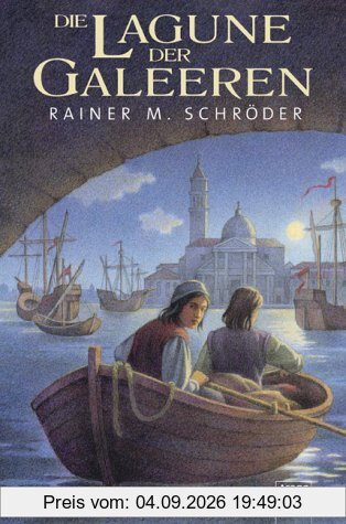 Die Lagune der Galeeren. Roman
