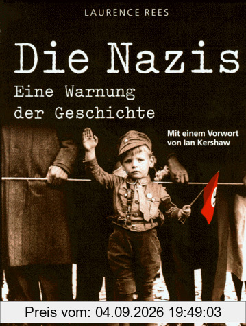 Die Nazis. Eine Warnung der Geschichte