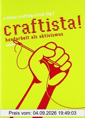 Craftista! Handarbeit als Aktivismus