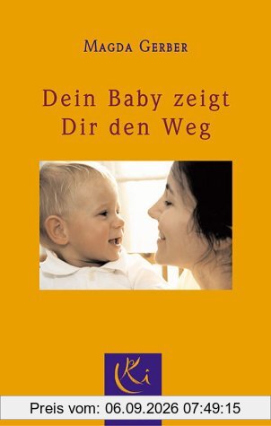 Dein Baby zeigt Dir den Weg