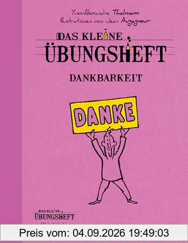 Das kleine Übungsheft - Dankbarkeit
