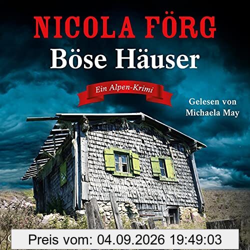 Böse Häuser (Alpen-Krimis 12): Ein Alpen-Krimi: 6 CDs