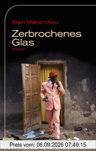 Zerbrochenes Glas: Roman