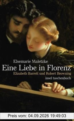 Eine Liebe in Florenz: Elizabeth Barrett und Robert Browning (insel taschenbuch)