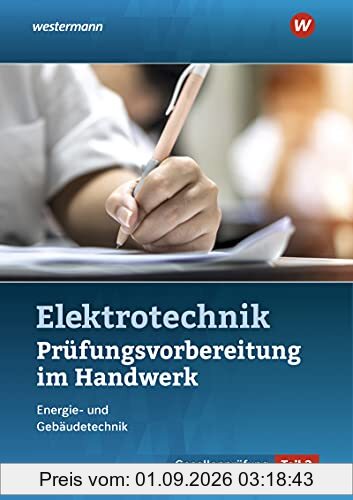 Prüfungsvorbereitungen: Prüfungsvorbereitung für die handwerklichen Elektroberufe: Teil 2 der Gesellenprüfung (Prüfungsvorbereitungen: Elektroberufe)