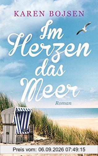 Im Herzen das Meer: Roman