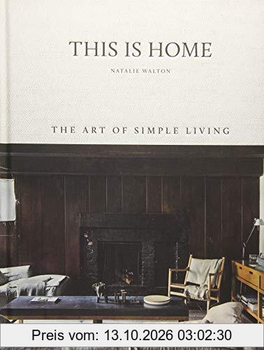 This Is Home: The Art of Simple Living