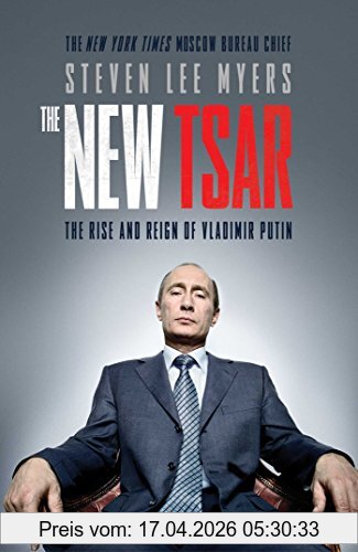 Meyers, Steven Lee The New Tsar, The Rise And Reign Of Vladimir Putin