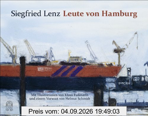 Leute von Hamburg: Mit Bildern von Klaus Fußmann und einem Vorwort von Helmut Schmidt