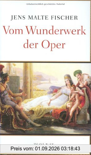 Vom Wunderwerk der Oper