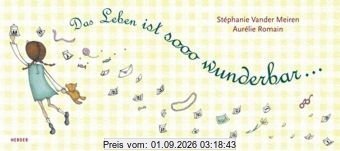 Das Leben ist sooo wunderbar