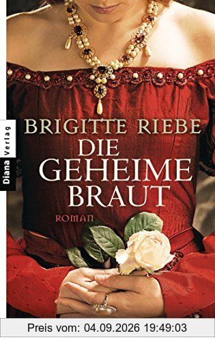 Die geheime Braut: Roman
