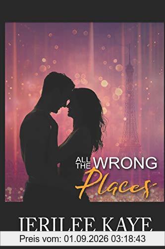 All the Wrong Places: Sometimes Destiny likes to play... (Destiny's Games, Band 2)
