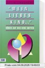 Mein liebes Kind: Hören auf das Herz Gottes