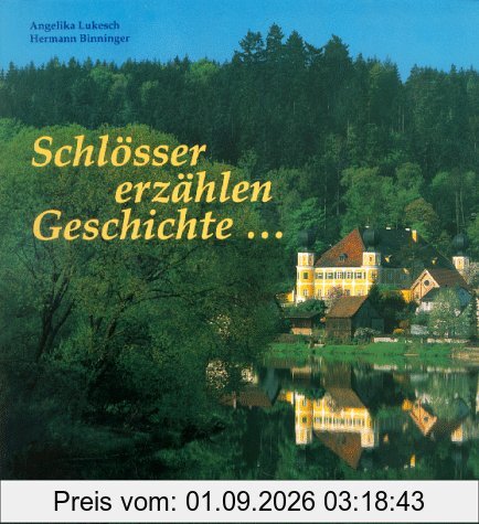 Schlösser erzählen Geschichte...