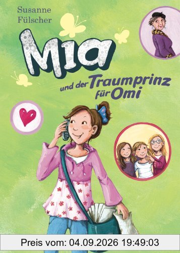 Mia, Band 3: Mia und der Traumprinz für Omi