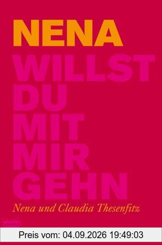 Willst du mit mir gehn.