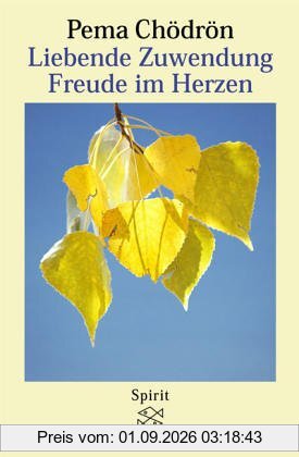 Liebende Zuwendung, Freude im Herzen