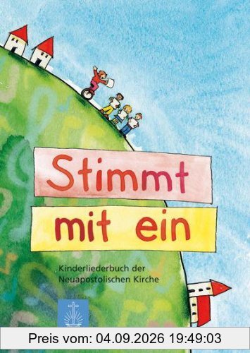 Stimmt mit ein: Kinderliederbuch der Neuapostolischen Kirche