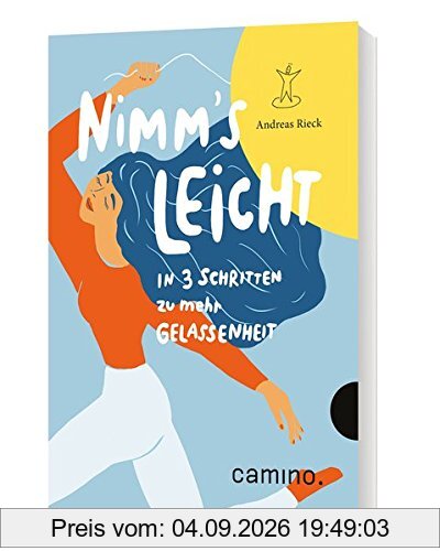 Nimm’s leicht!: In 3 Schritten zu mehr Gelassenheit