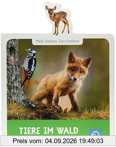Tiere im Wald (Mein kleines Tier-Lexikon)