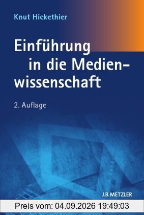 Einführung in die Medienwissenschaft