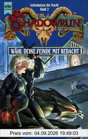 Shadowrun: Geheimnisse der Macht, Bd. 2: Wähl deine Feinde mit Bedacht