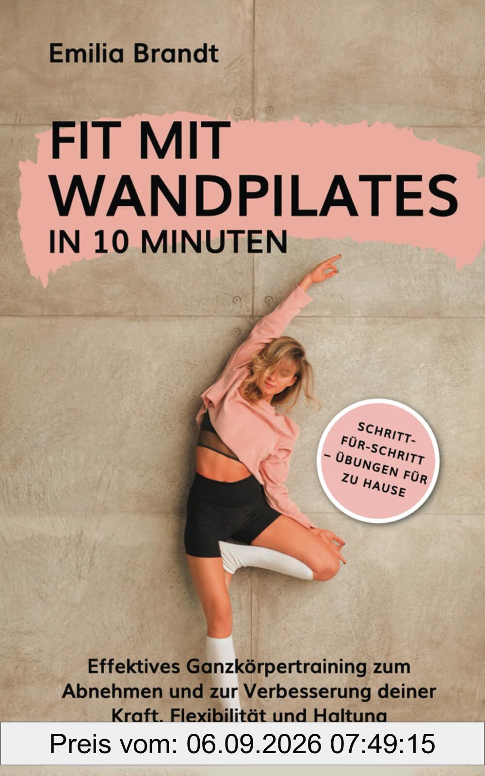 Fit mit Wandpilates in 10 Minuten | Schritt-für-Schritt Übungen für zu Hause | Effektives Ganzkörpertraining zum Abnehmen und zur Verbesserung deiner Kraft, Flexibilität und Haltung