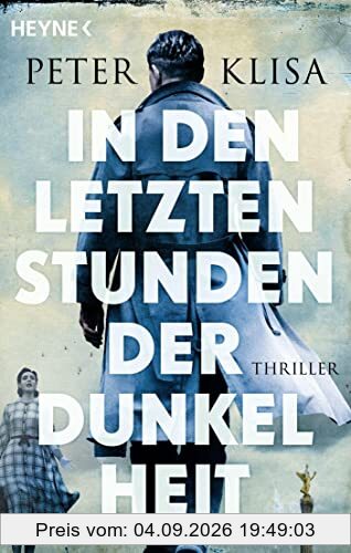 In den letzten Stunden der Dunkelheit: Roman
