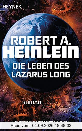 Die Leben des Lazarus Long: Roman