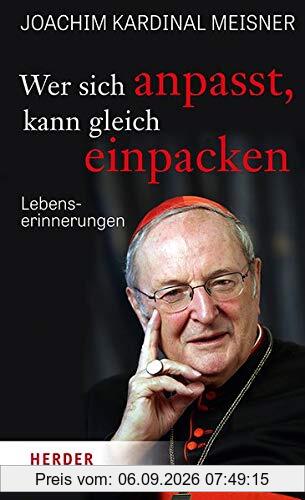 Wer sich anpasst, kann gleich einpacken: Lebenserinnerungen